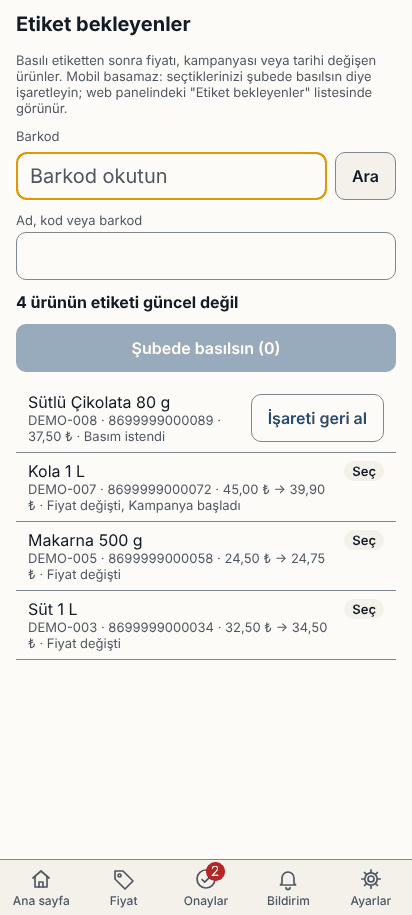 Yönetim mobil uygulamasında etiket bekleyenler: fiyatı değişen ve basımı istenen ürünler.